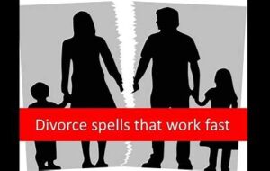 Divorce Spells that Work Fast