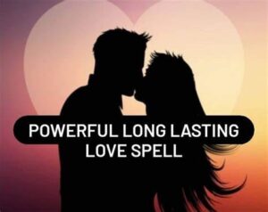 Effective Long Distance Love Spell