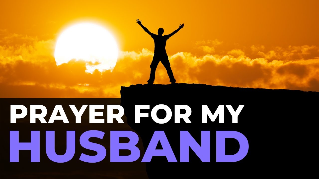 How to Make a Prayer on Your Husband