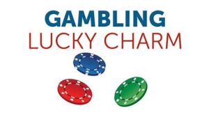 Lucky Charms for Gambling