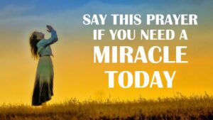 Prayer For A Miracle Right Now