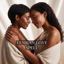 Best And Powerful Lesbian Love Spell