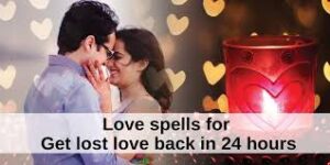 Get Lost Love Back Spell