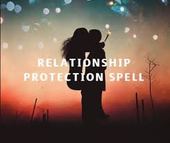 Love Spells Cast To Protect Your Relationship From Any Harm