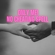 Powerful Effective Faithfulness Love Spells That Work Against Lust And Cheating