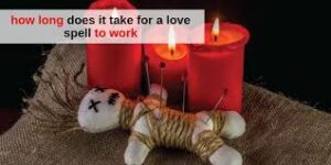 How Long Before A Love Spell Works