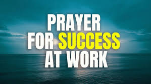Prayer For Success In Work