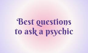 Psychic Questions To Ask