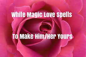 Powerful White Magic Love Spells