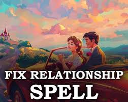 Relationships Fixing Love Spells